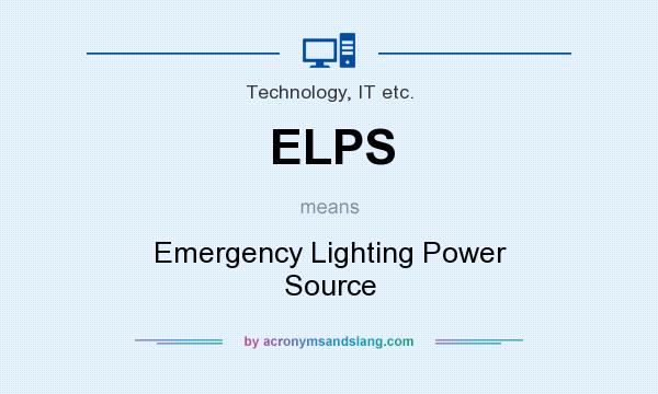 What does ELPS mean? It stands for Emergency Lighting Power Source