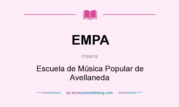 What does EMPA mean? It stands for Escuela de Música Popular de Avellaneda