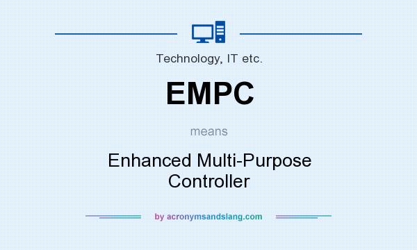 What does EMPC mean? It stands for Enhanced Multi-Purpose Controller