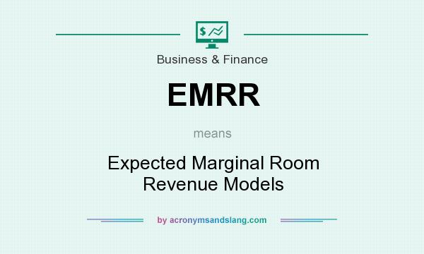 What does EMRR mean? It stands for Expected Marginal Room Revenue Models