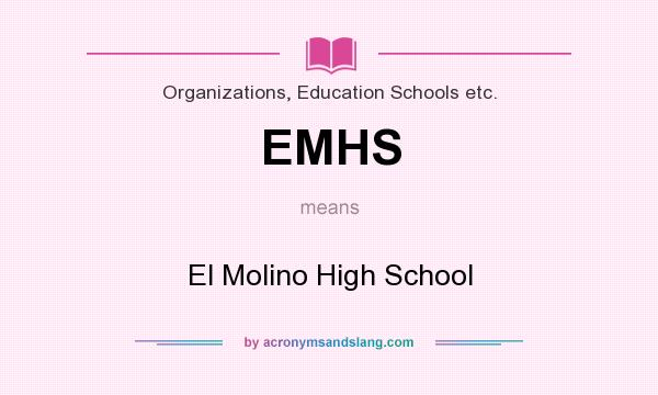 What does EMHS mean? It stands for El Molino High School