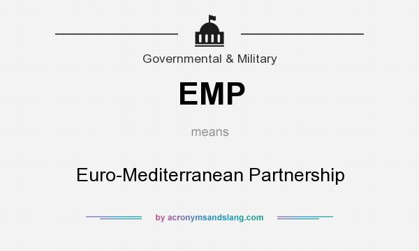 What does EMP mean? It stands for Euro-Mediterranean Partnership