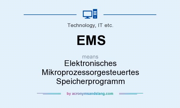 What does EMS mean? It stands for Elektronisches Mikroprozessorgesteuertes Speicherprogramm