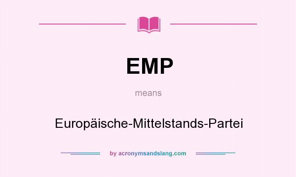What does EMP mean? It stands for Europäische-Mittelstands-Partei