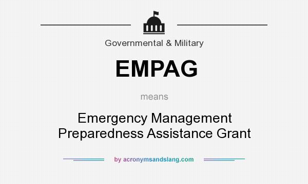 What does EMPAG mean? It stands for Emergency Management Preparedness Assistance Grant