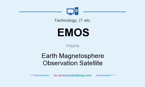 What does EMOS mean? It stands for Earth Magnetosphere Observation Satellite