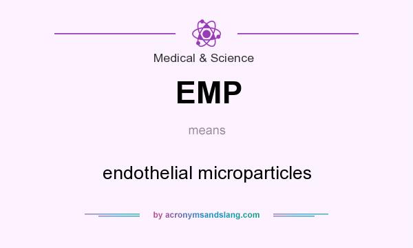 What does EMP mean? It stands for endothelial microparticles