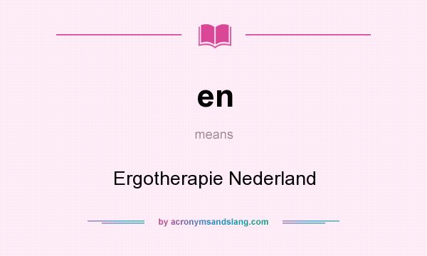 What does en mean? It stands for Ergotherapie Nederland