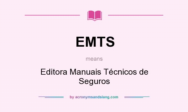 What does EMTS mean? It stands for Editora Manuais Técnicos de Seguros