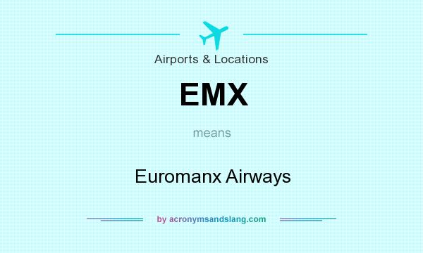 What does EMX mean? It stands for Euromanx Airways
