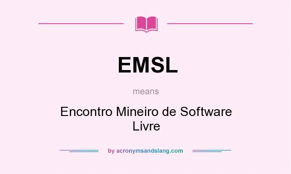 What does EMSL mean? It stands for Encontro Mineiro de Software Livre
