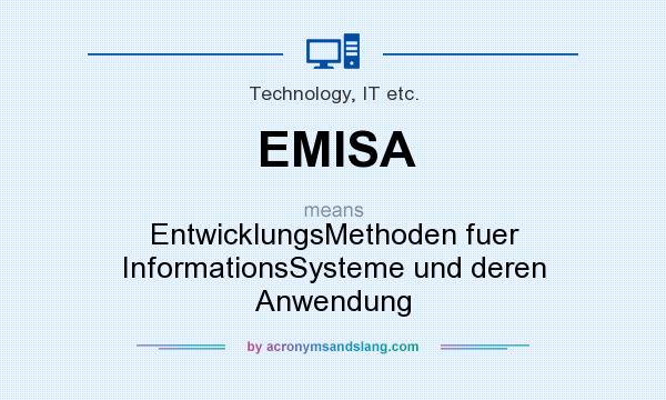 What does EMISA mean? It stands for EntwicklungsMethoden fuer InformationsSysteme und deren Anwendung