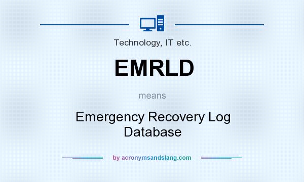 What does EMRLD mean? It stands for Emergency Recovery Log Database