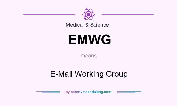 What does EMWG mean? It stands for E-Mail Working Group