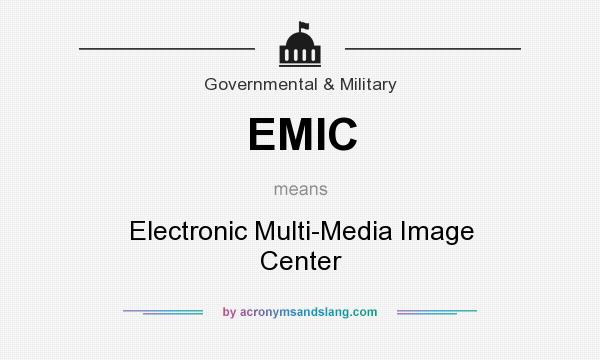 What does EMIC mean? It stands for Electronic Multi-Media Image Center