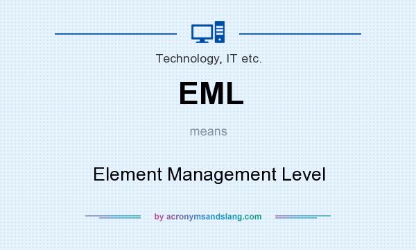 What does EML mean? It stands for Element Management Level