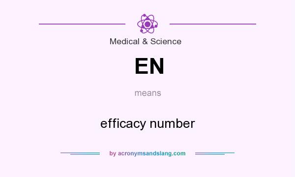 What does EN mean? It stands for efficacy number