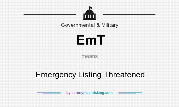 What does EmT mean? It stands for Emergency Listing Threatened