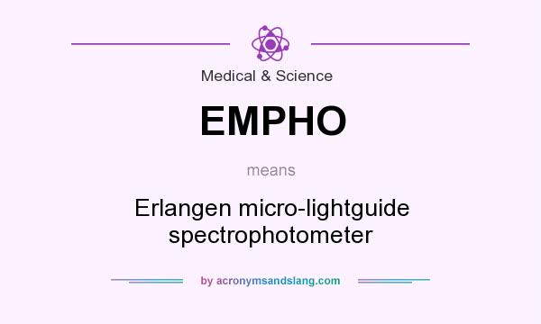 What does EMPHO mean? It stands for Erlangen micro-lightguide spectrophotometer
