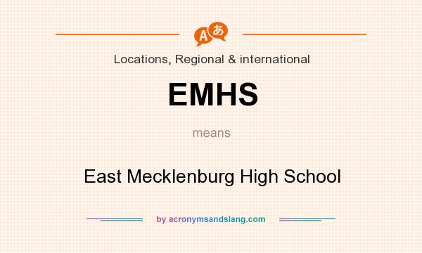What does EMHS mean? It stands for East Mecklenburg High School