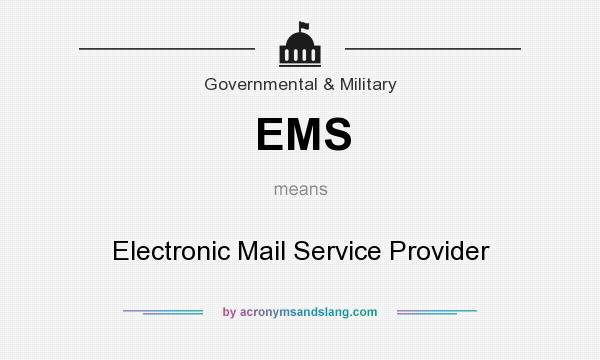 What does EMS mean? It stands for Electronic Mail Service Provider