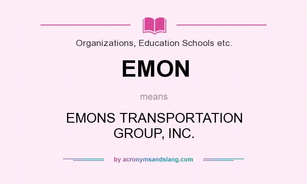 What does EMON mean? It stands for EMONS TRANSPORTATION GROUP, INC.