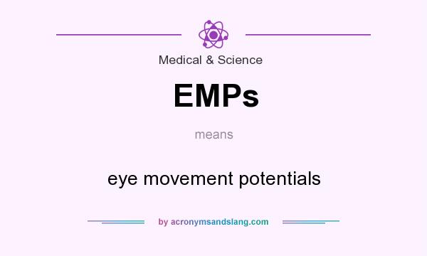 What does EMPs mean? It stands for eye movement potentials
