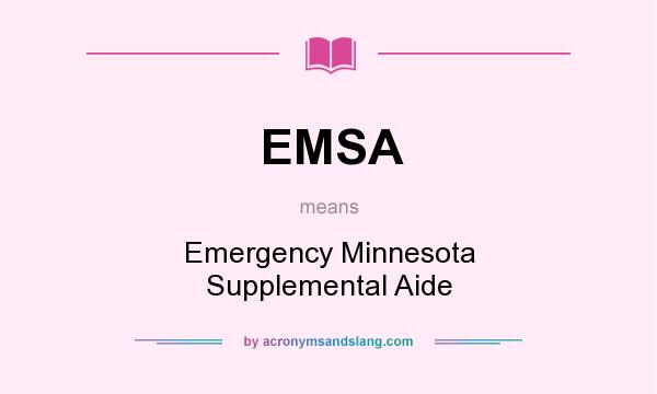 What does EMSA mean? It stands for Emergency Minnesota Supplemental Aide