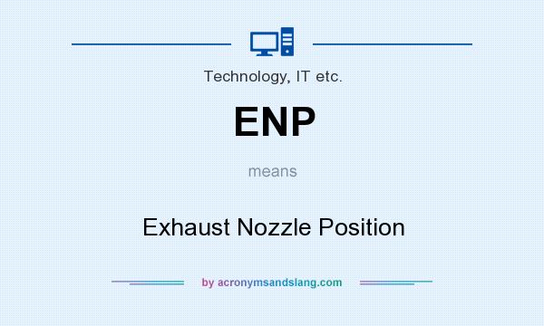What does ENP mean? It stands for Exhaust Nozzle Position