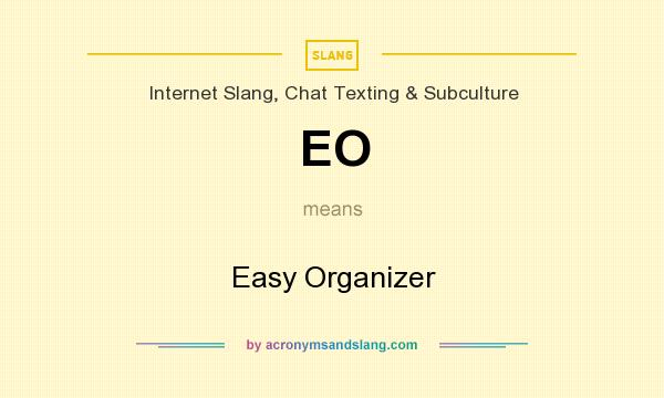What does EO mean? It stands for Easy Organizer