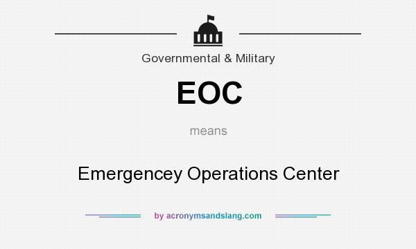 What does EOC mean? It stands for Emergencey Operations Center