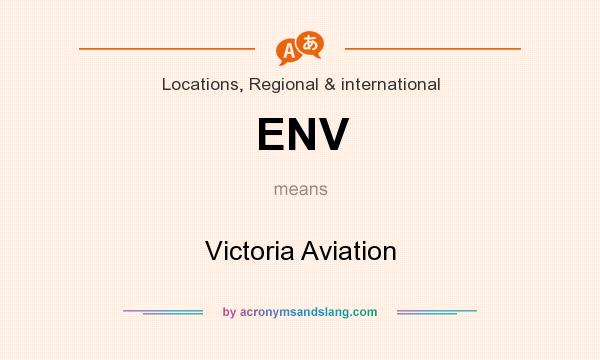 What does ENV mean? It stands for Victoria Aviation