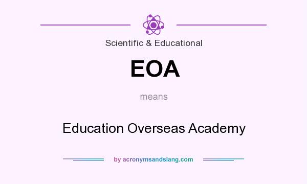 What does EOA mean? It stands for Education Overseas Academy