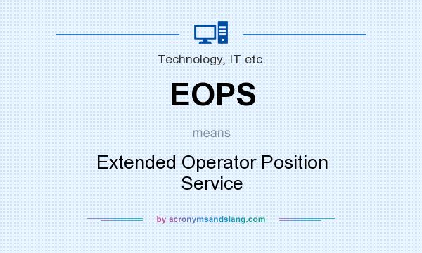 What does EOPS mean? It stands for Extended Operator Position Service