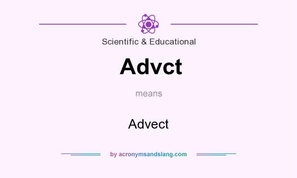 What does Advct mean? It stands for Advect