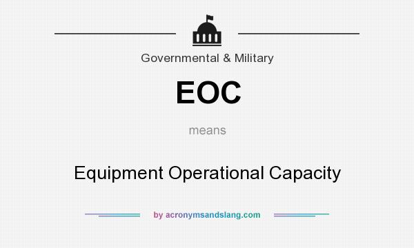 What does EOC mean? It stands for Equipment Operational Capacity