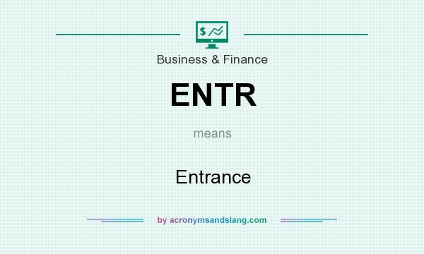What does ENTR mean? It stands for Entrance