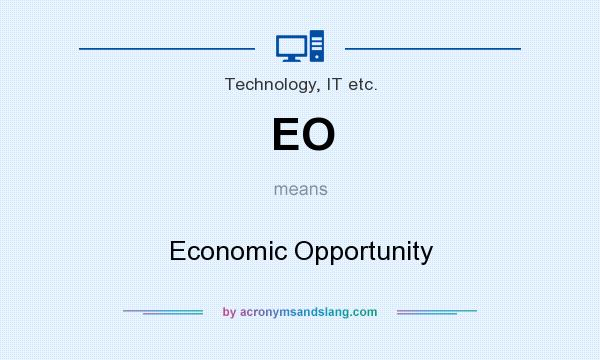 What does EO mean? It stands for Economic Opportunity
