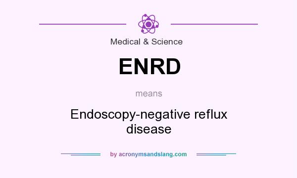 What does ENRD mean? It stands for Endoscopy-negative reflux disease