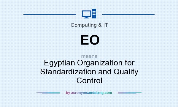 What does EO mean? It stands for Egyptian Organization for Standardization and Quality Control