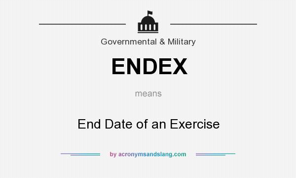 What does ENDEX mean? It stands for End Date of an Exercise