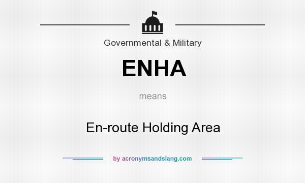 What does ENHA mean? It stands for En-route Holding Area
