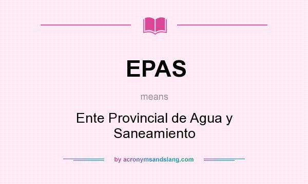 What does EPAS mean? It stands for Ente Provincial de Agua y Saneamiento