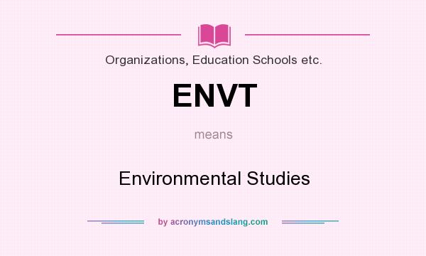 What does ENVT mean? It stands for Environmental Studies