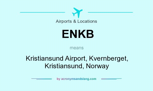 What does ENKB mean? It stands for Kristiansund Airport, Kvernberget, Kristiansund, Norway