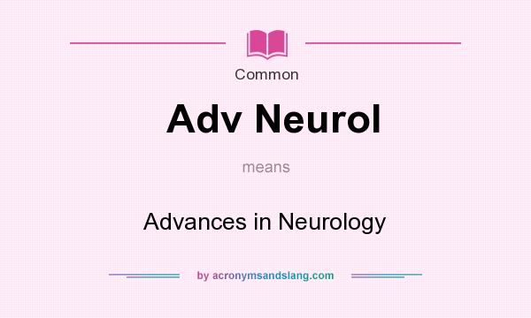 What does Adv Neurol mean? It stands for Advances in Neurology