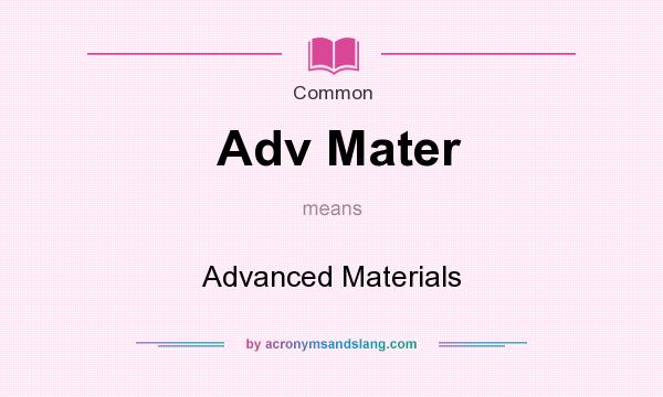 What does Adv Mater mean? It stands for Advanced Materials