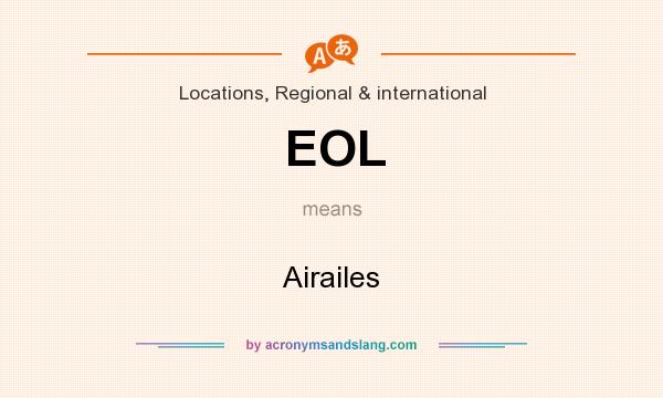 What does EOL mean? It stands for Airailes