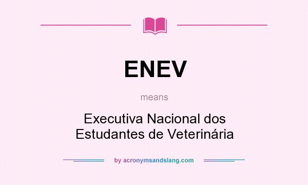 What does ENEV mean? It stands for Executiva Nacional dos Estudantes de Veterinária