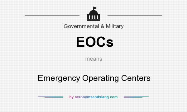 What does EOCs mean? It stands for Emergency Operating Centers